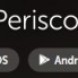 Periscope...